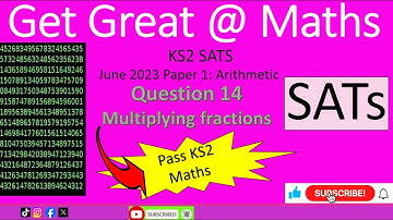 KS2 SATs June 2023 Maths Paper 1 Arithmetic Question 14 multiplying fractions #walkthrough