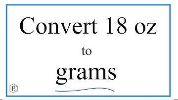 Convert 18 oz to g (Eighteen Ounces to Grams)