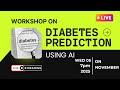 WORKSHOP ON DIABETES PREDICTION USING AI