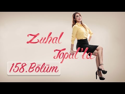 Zuhal Topal'la 158. Bölüm (HD) | 31 Mart 2017