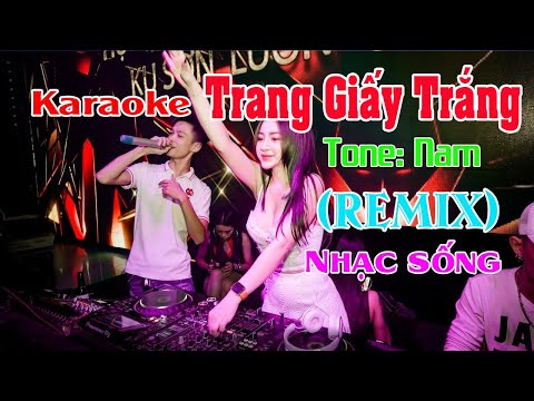 Karaoke Phạm Trưởng Remix - Trang Giấy Trắng Karaoke Remix Tone Nam Nhạc sống