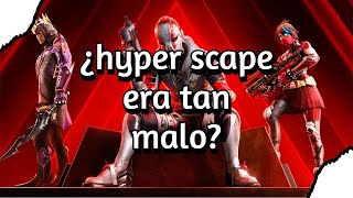¿Hyper Scape era tan malo en verdad?