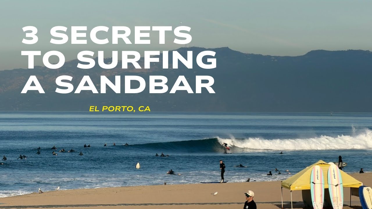 How to Read a Sandbar (El Porto Surf Guide)