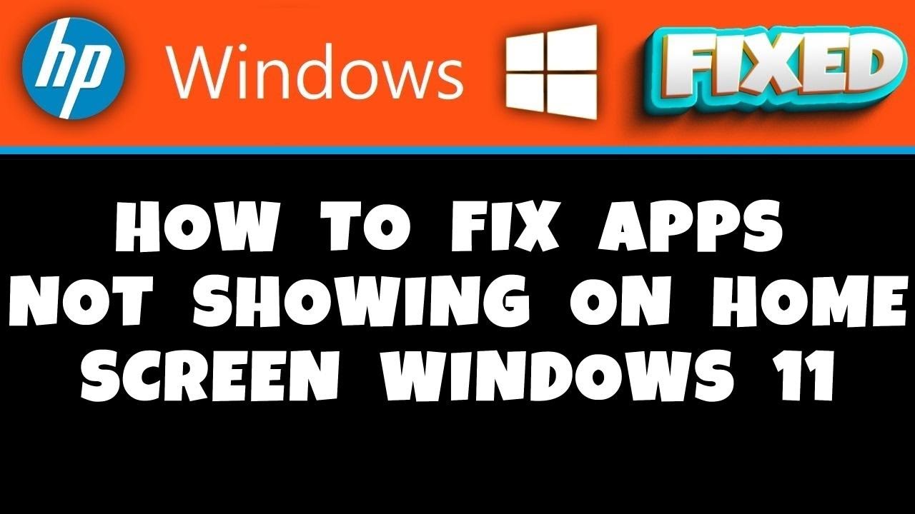 HP Laptop How To Fix Apps Not Showing On Home Screen Windows 11 YouTube