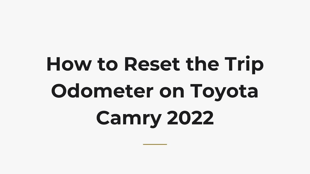 How To Reset Trip Meter On Toyota Camry 2025: Quick & Easy Guide
