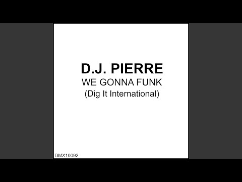 D.J. Pierre – We Gonna Funk | Releases | Discogs