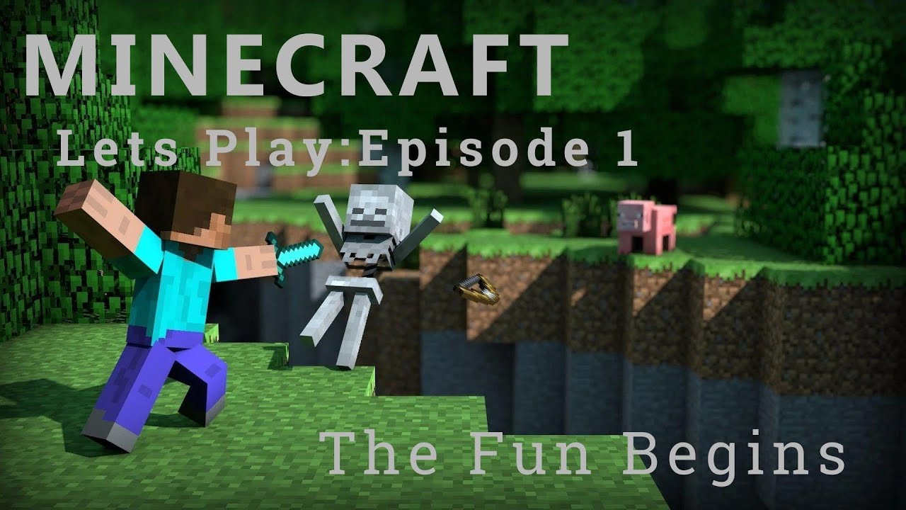 Minecraft Lets Play: Episode 1---- The Fun Begins - YouTube