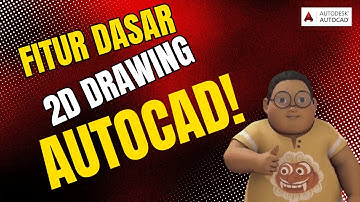 AutoCAD Jadi Mudah! Fitur 2D Drawing – Belajar AutoCAD Dasar