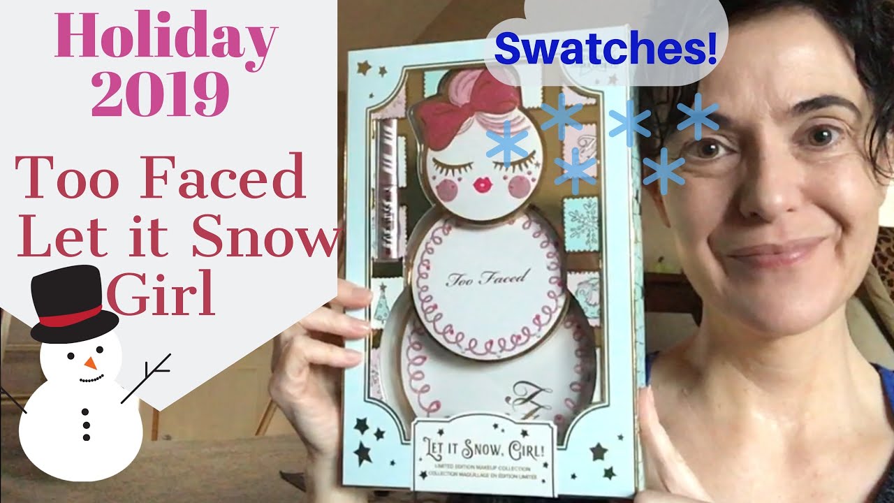 Too Faced Holiday 2019 Let It Snow Girl: swatches/try-on/impressions