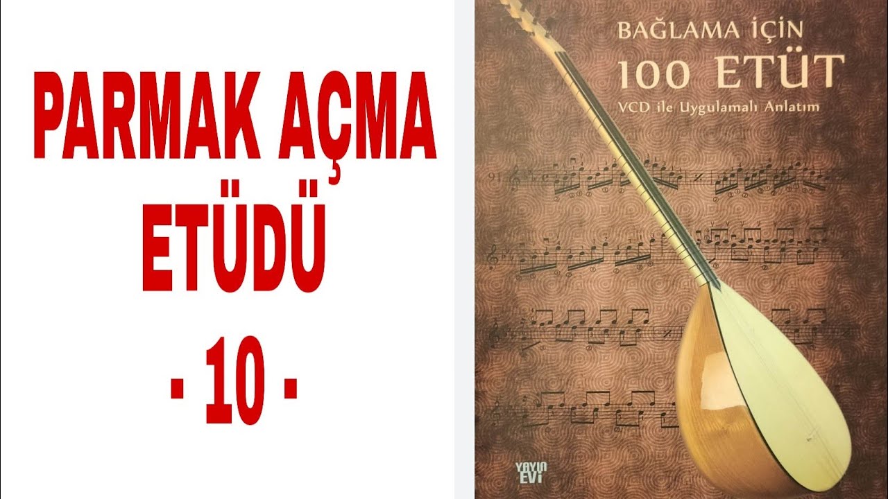 Parmak Açma Etüdü -10