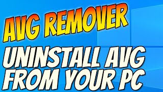 How To Uninstall & Remove AVG Software Using AVG Clear Remover Tool From Your Windows 10 PC Tutorial screenshot 3