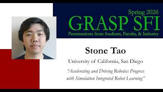 Spring 2026 GRASP SFI - Stone Tao, University of California, San Diego