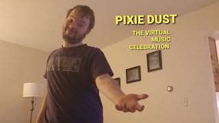 Pixie Dust: The Virtual Music Celebration {2022}