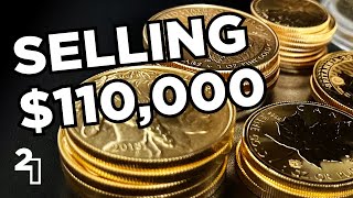 Selling $110,000 in Gold - See How, When, Where & Why