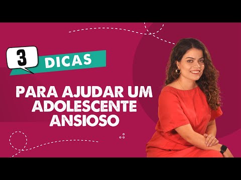 Vídeo: 3 maneiras de lidar com a ansiedade de adolescentes