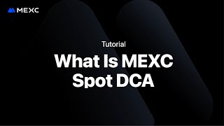 Maximize Crypto Gains with MEXC Spot DCA