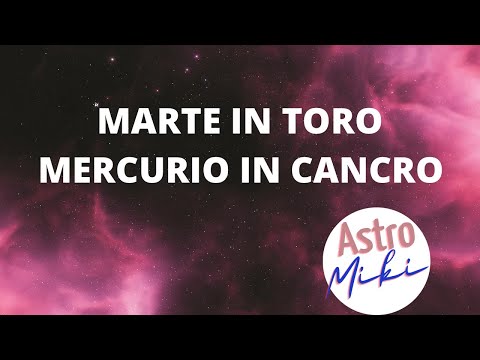 ENERGIA DELLA SETTIMANA-Marte in Toro, Mercurio in cancro, Vesta in retrogradazione e portale Sirio