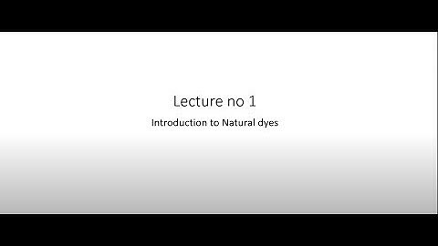 Introduction to Natural dyes #CH25SP #swayamprabha