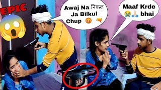 FAKE GUN PRANK ON MY ELDER SISTER || EPIC  REACTION || Aaj Toh Mai gya || Camera Dhek liya ?