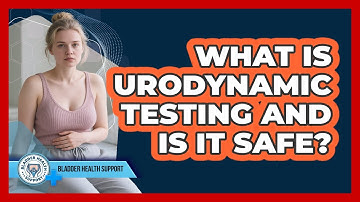 What Is Urodynamic Testing And Is It Safe? - Bladder Health Support