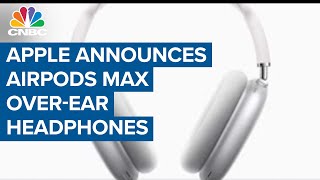 Apple announces AirPods Max over-ear headphones for $549