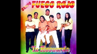 Video thumbnail of "GRUPO FUEGO ROJO - 07 UN BESO Y UN ADIOS"