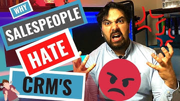 5 Reasons Why Salespeople Hate CRM