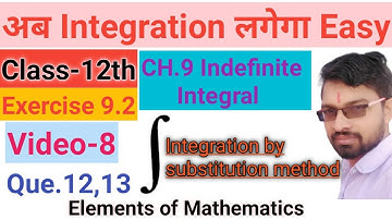 Class 12th Maths|| chapter 9 Indefinite integral|| exercise 9.2 Question 12,13|| video-8