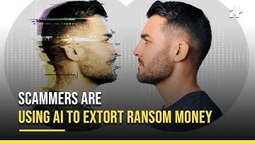 Scammers Are Using AI To Fake Kidnappings And Extort Ransom Money