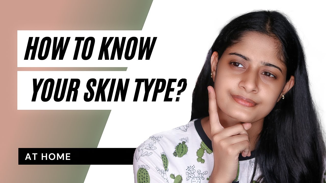 How to Know Your Skin Type? | At Home | Madhu