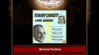 Tommy Dorsey – My Friend The Ghost