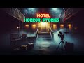 2 True Scary Motel Horror Stories | Creepypasta Stories