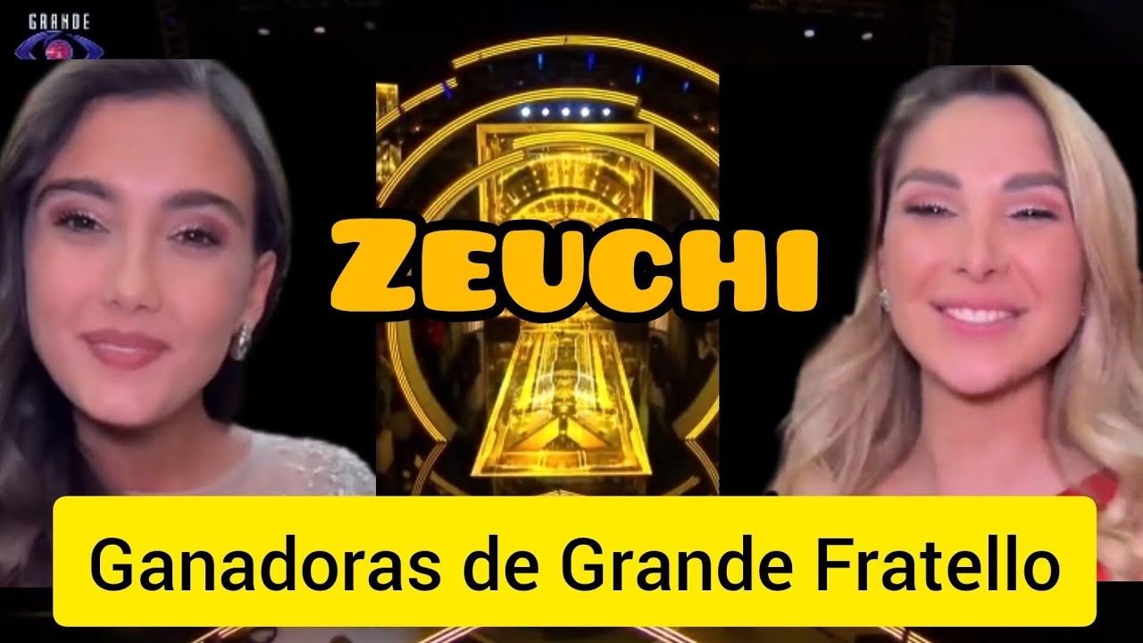 Las Ganadoras de Grande Fratello|Zeuchi|ZonaShipper