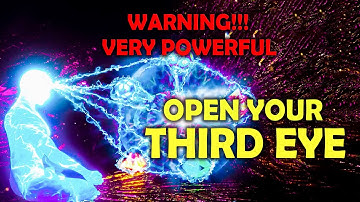Open Your Third Eye In 15 Minutes ( Warning: Very Powerful ), Remove ALL Negative Energy