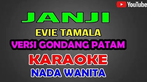Janji versi Gondang-Evie Tamala[Karaoke]Nada wanita