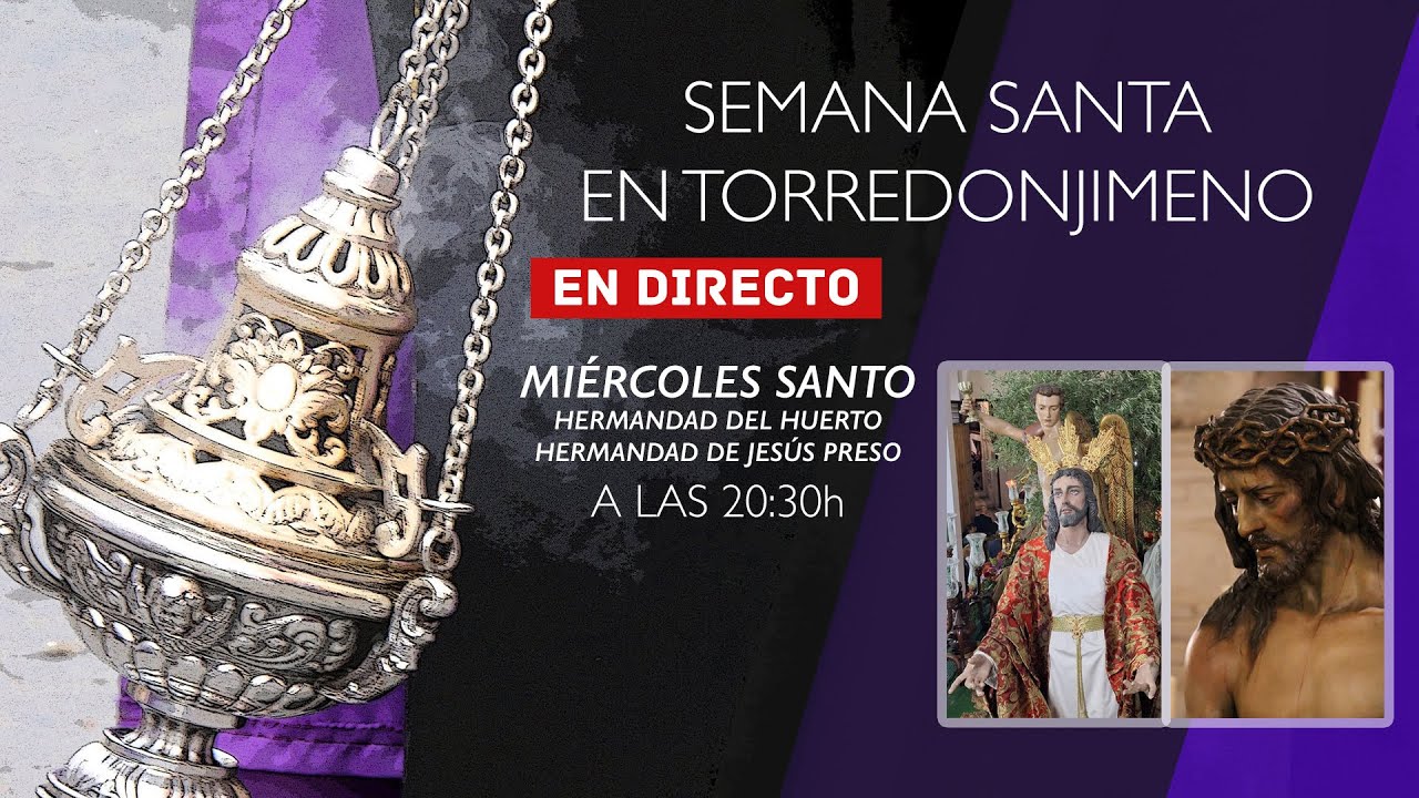 Procesión de las Hermandades del Huerto y Jesús Preso en Torredonjimeno.