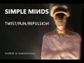 Simple minds twistrunrepulsion 12 extended remix unofficial 2024