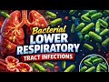 Bacterial lower respiratory tract infections Part 1 RESP