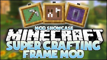 Minecraft Mod - Super Crafting Frame Mod