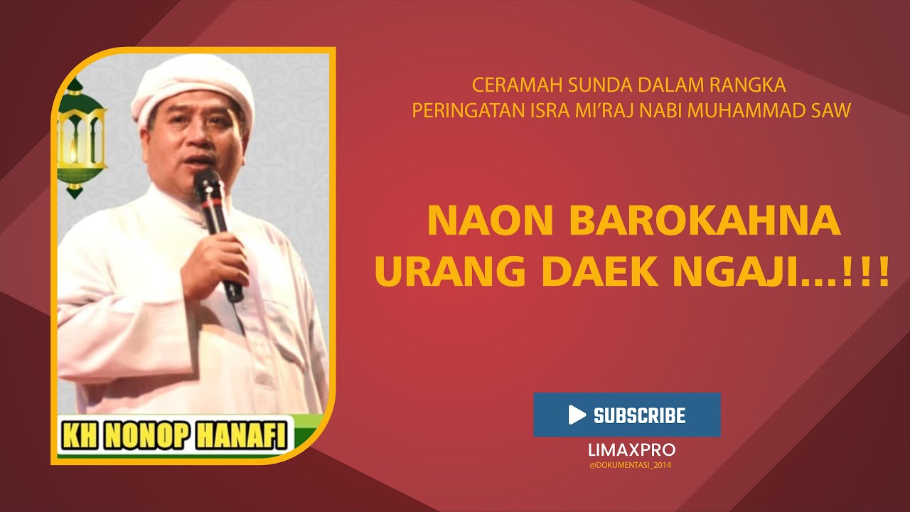 CERAMAH LUCU BAHASA SUNDA ~ K.H NONOP HANAFI (Ciamis - Jawa Barat)