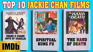 Top 10 Best Jackie Chan Highest Rated Old School Martial Arts Films By IMDB