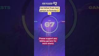 i got killed from last person in fortnite 🥲🥲#4k #gaming