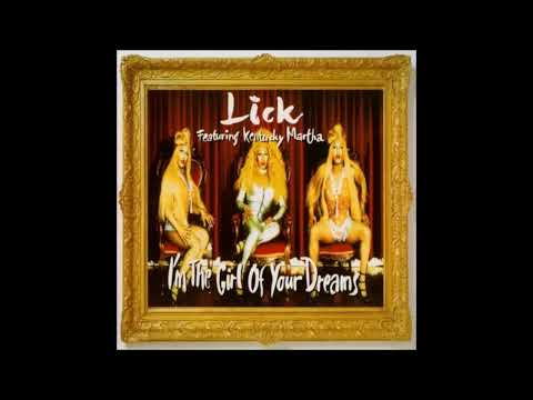 Lick — Lick feat. Kentucky Martha - I'm The Girl Of Your Dreams (Beats 'R' Us Radio Mix)