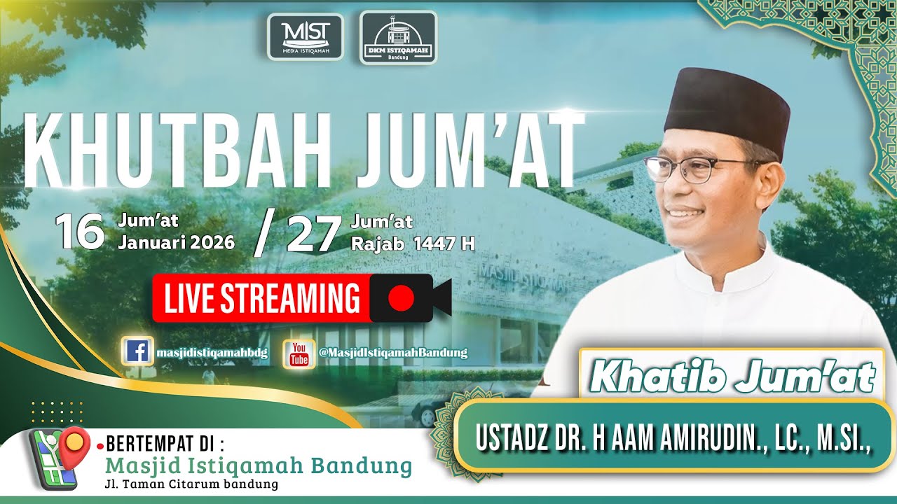 🟢KHUTBAH JUM'AT || Ustadz Dr. H. Aam Amirudin., Lc., M.Si.,