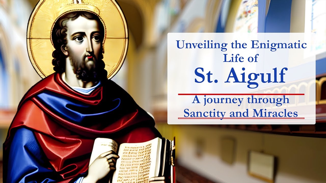 Unveiling the Enigmatic Life of Aigulf A Journey through Sanctity and