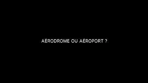 Quelle est la différence entre un aéroport et un aérodrome ?