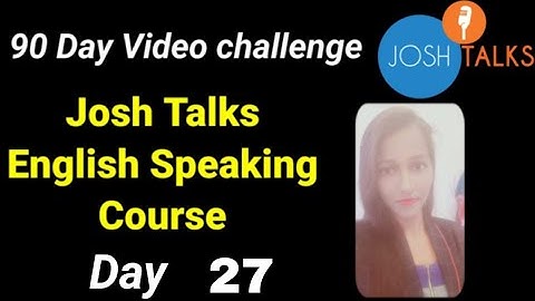 Josh Talks English speaking course Day27  90 Day english challenge for Beginners| Josh skills app|
