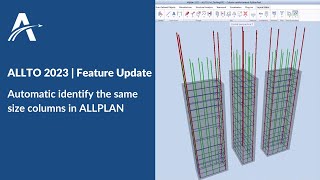 ALLTO 2023 | Feature Update | Automatic identify the same size columns in Allplan