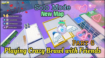 Eggy Party - Playing Crazy Brawl New Map with Friends | Solo Mode {Part 6 Gameplay} (iOS)