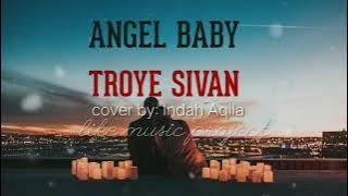 Troye Sivan - Angel Baby - Cover By -Indah Aqila ( Lyrics and terjemahan )